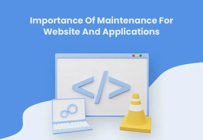 Importance-of-maintenance-for-website-and-applications-768x531