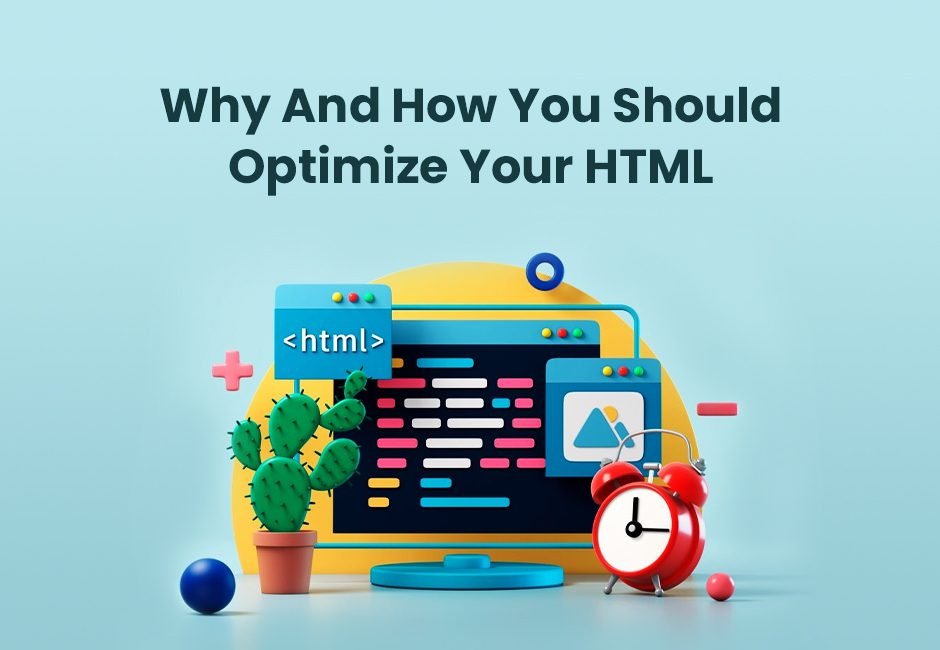 Why and how you should optimize your HTML 02