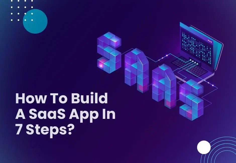 How To Build A SaaS App In 7 Steps 2