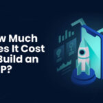 How Much Does It Cost to Build an MVP