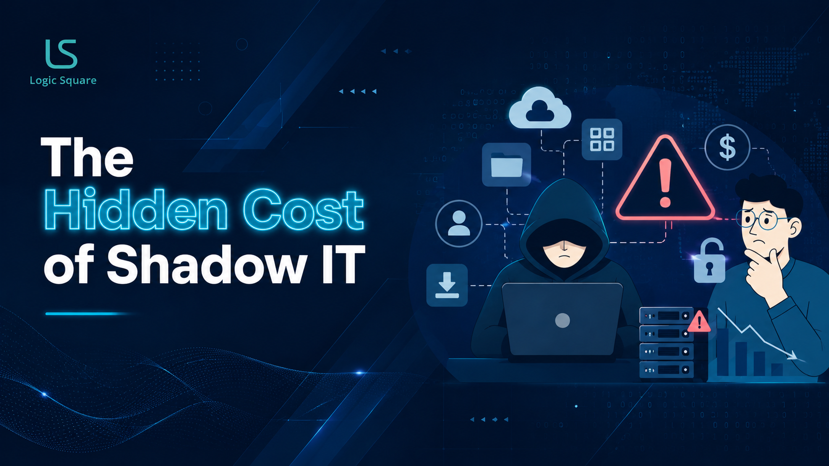 The Hidden Cost of Shadow IT blog banner featuring cybersecurity risks, unauthorized applications, cloud security, and hidden IT expenses.