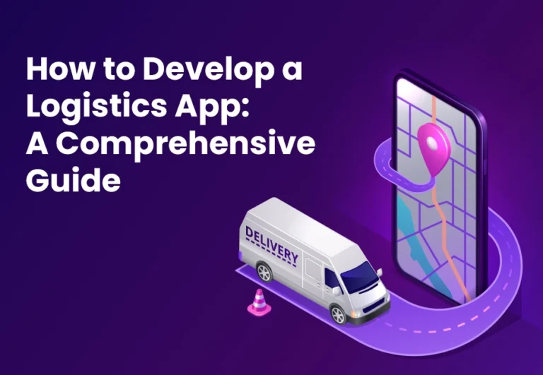 How to Develop a Logistics App