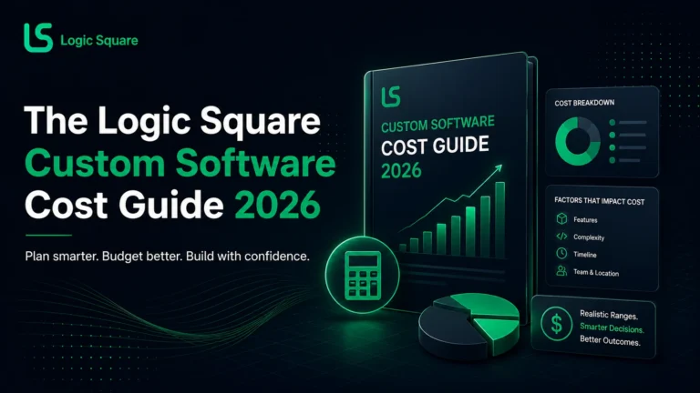 Logic Square Custom Software Cost Guide 2026
