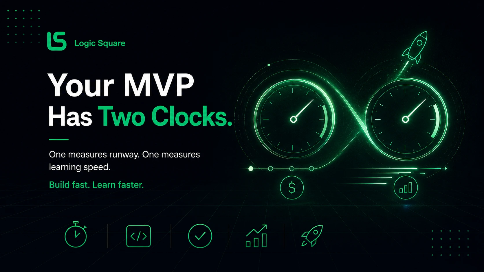 our MVP Has Two Clocks – Runway and Learning Speed | Logic Square