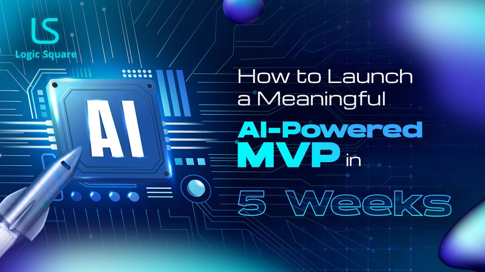 AI MVP development in five weeks showing what to build, what to defer, and what cannot wait.